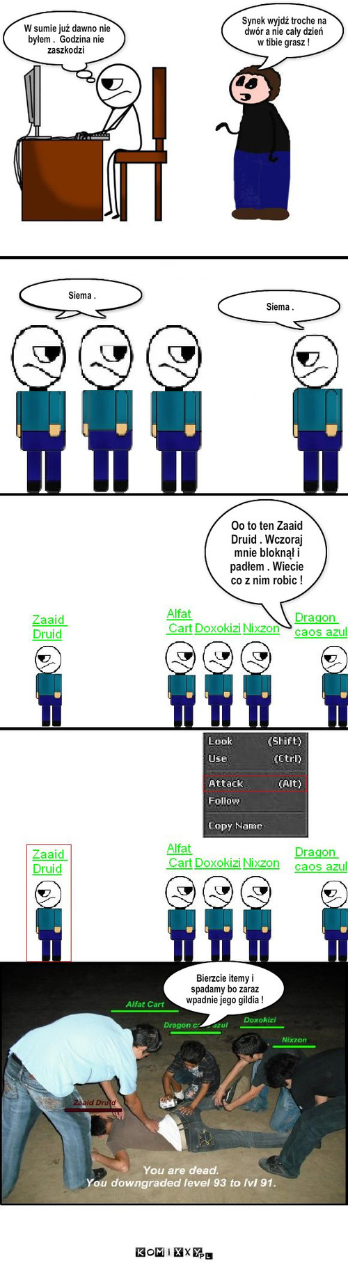 Tibia – Synek wyjdź troche na dwór a nie cały dzień w tibie grasz ! W sumie już dawno nie byłem .  Godzina nie zaszkodzi Siema . Siema . Siema . Oo to ten Zaaid Druid . Wczoraj mnie bloknął i padłem . Wiecie co z nim robic ! Bierzcie itemy i spadamy bo zaraz wpadnie jego gildia ! 