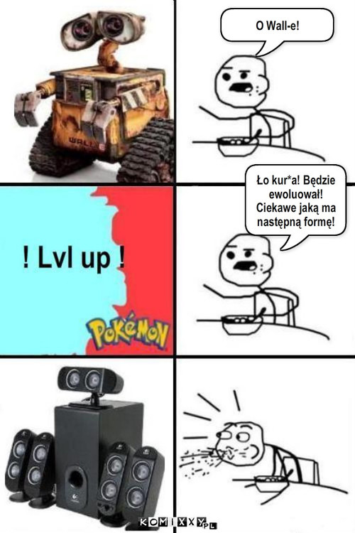 Lvl up Wall-e'go – O Wall-e! Ło kur*a! Będzie ewoluował! Ciekawe jaką ma następną formę! 