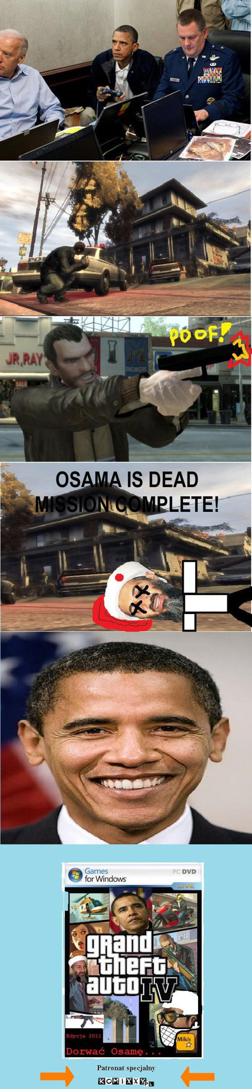 Ulubiona gra Obamy – OSAMA IS DEAD
MISSION COMPLETE! 