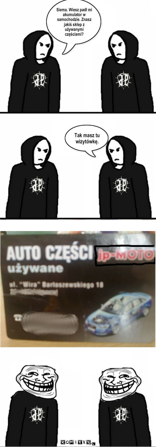 Wizytówka – Siema. Wiesz padł mi akumulator w samochodzie. Znasz jakiś sklep z używanymi częściami? Tak masz tu wizytówkę. 