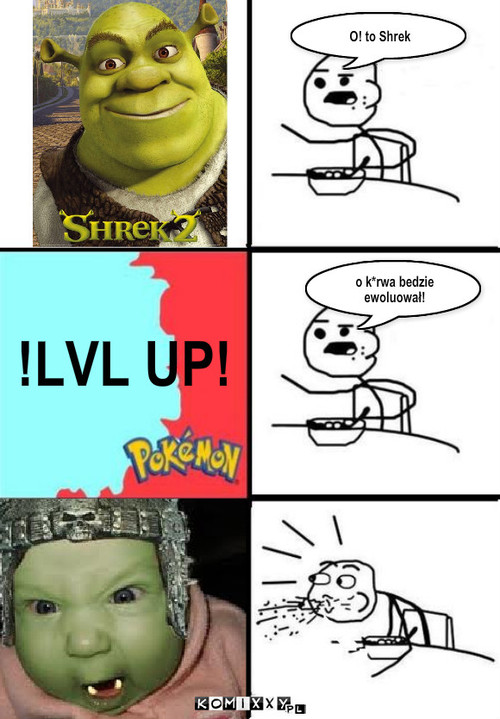 Shrek – !LVL UP! o k*rwa bedzie ewoluował! O! to Shrek 