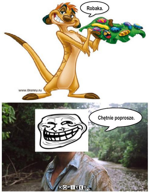 Timon i Bear Grylls – Robaka. Chętnie poprosze. 