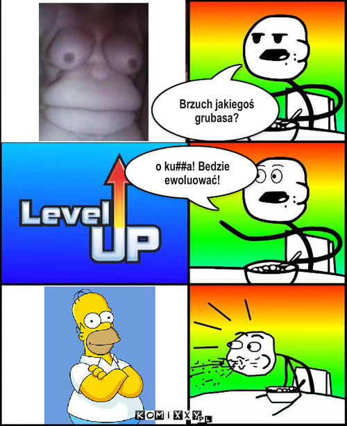 Level up – o ku##a! Bedzie ewoluować! Brzuch jakiegoś grubasa? 