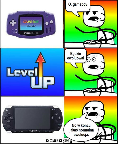 GB lvl up PSP – O, gameboy Będzie ewoluował No w końcu jakaś normalna ewolucja. 