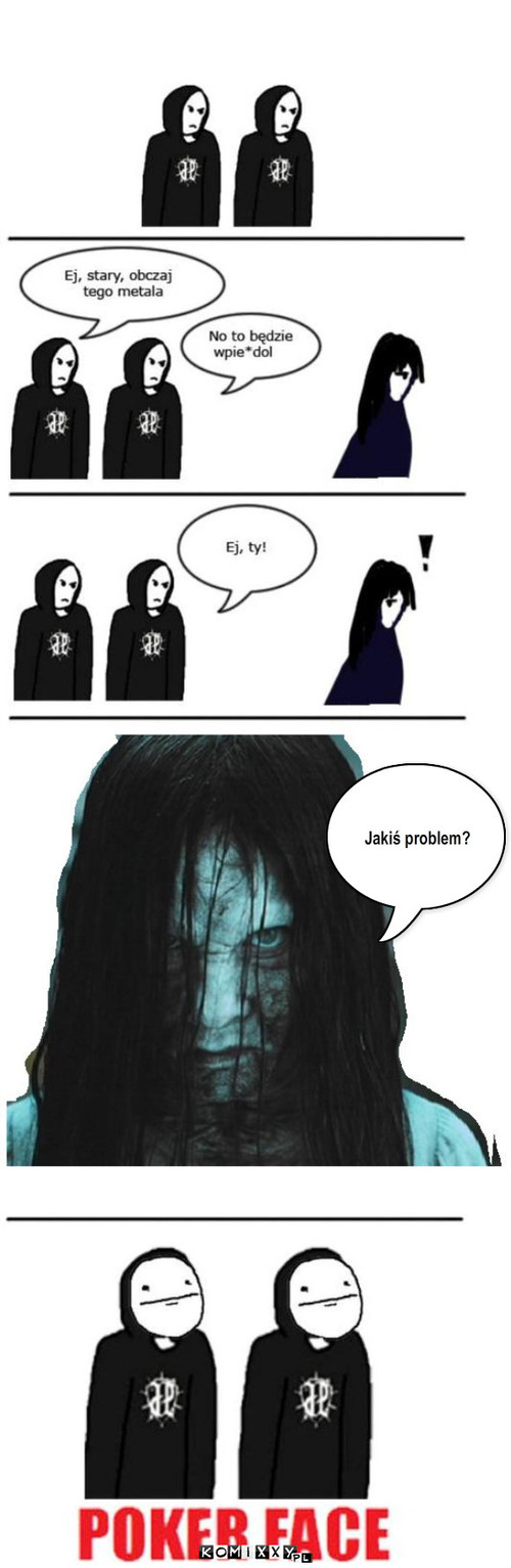 Metal – Jakiś problem? 