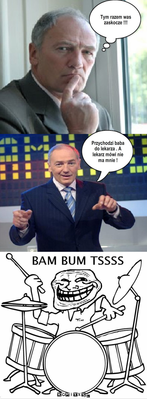 Baba u lekarza – Tym razem was zaskocze !!! Przychodzi baba do lekarza . A lekarz mówi nie ma mnie ! 