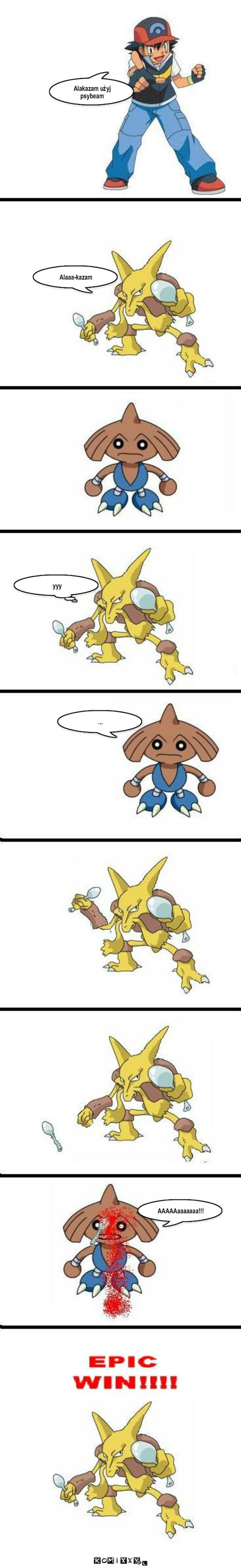 Pokemon – Alakazam użyj psybeam yyy Alaaa-kazam ... AAAAAaaaaaaa!!! 