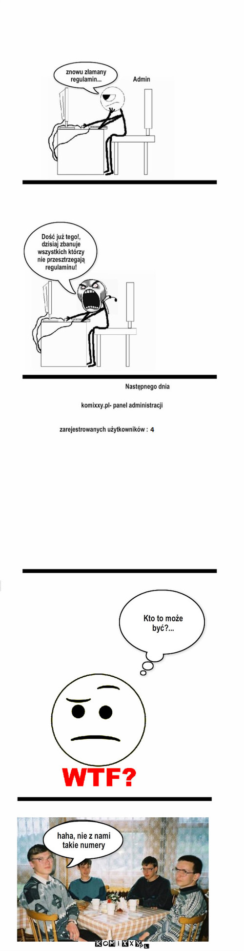 Regulamin c.d. – Kto to może być?... haha, nie z nami takie numery 