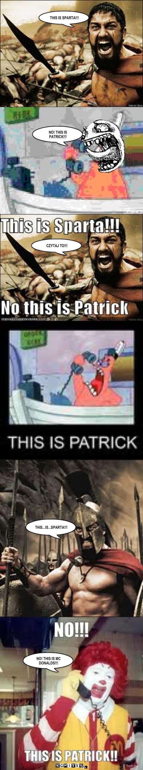 Patrick v.s. Sparta – THIS IS SPARTA!!! NO! THIS IS PATRICK!!! CZYTAJ TO!!! THIS...IS...SPARTA!!! NO! THIS IS MC DONALDS!!! 