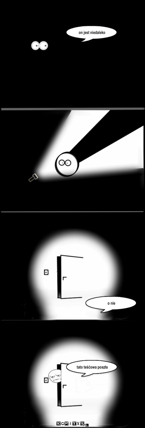 XD – on jest niedaleko o nie tato teśćowa poszła 