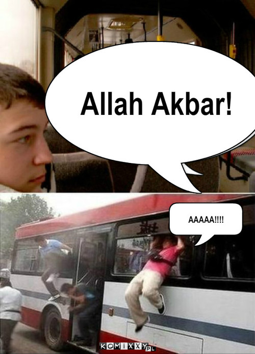 Ucieczka – Allah Akbar! AAAAA!!!! 