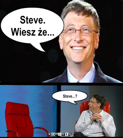 Ku pamięci Steva Jobsa. – Steve. Wiesz że... Steve...? 