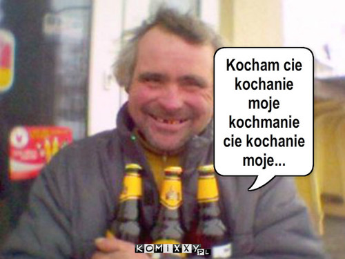 Kochanie – Kocham cie kochanie moje kochmanie cie kochanie moje... 