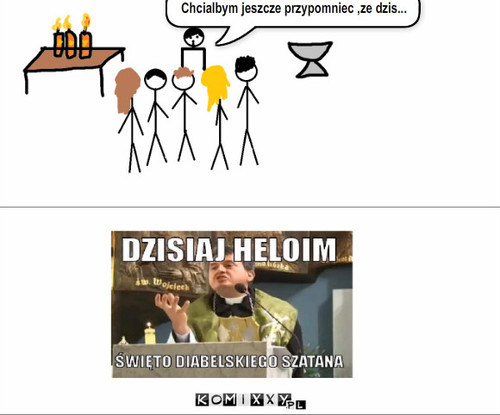 Heloim – Chcialbym jeszcze przypomniec ,ze dzis... 