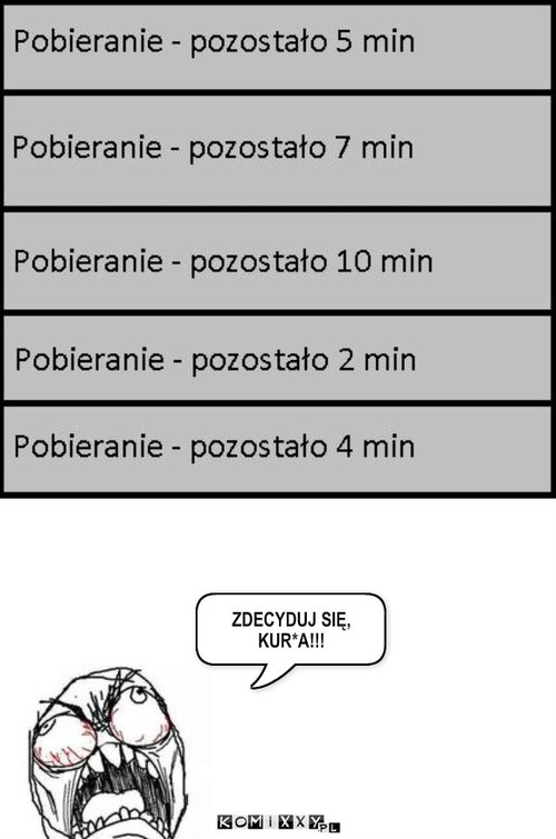 Pobieranie – ZDECYDUJ SIĘ, KUR*A!!! 