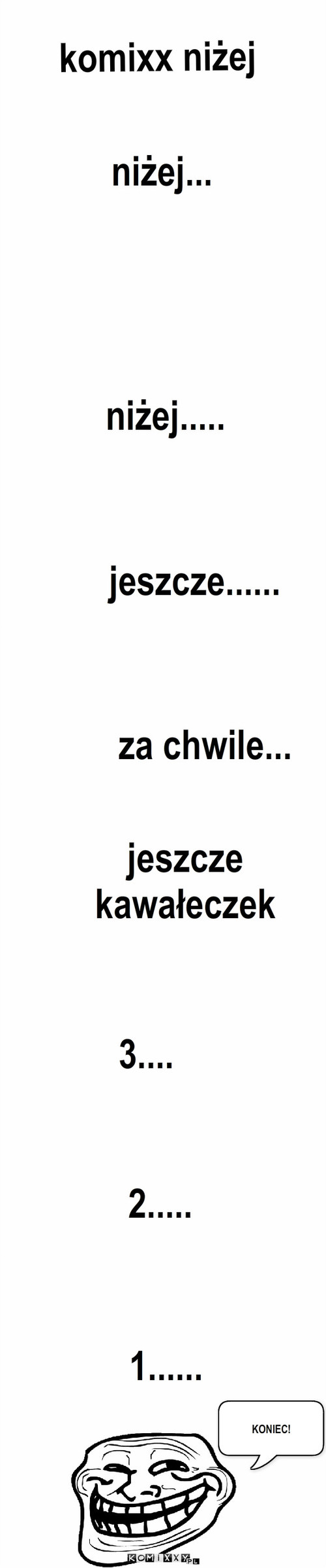 KOMIXX – komixx niżej niżej... niżej..... jeszcze...... za chwile... jeszcze kawałeczek 3.... 2..... 1...... KONIEC! 