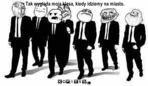 Klasa – Tak wygląda moja klasa, kiedy idziemy na miasto. 