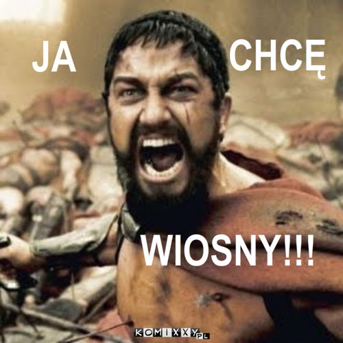 Za zimno mi – JA CHCĘ WIOSNY!!! 