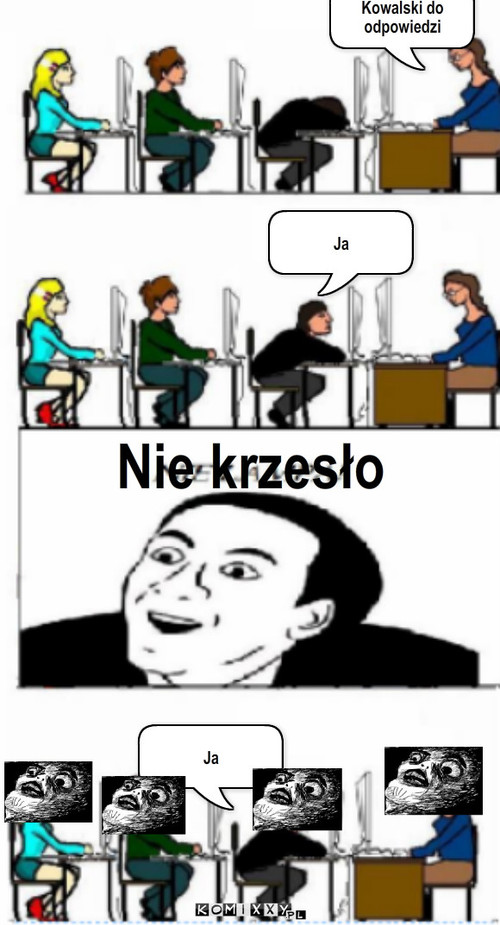 Krzesło – Kowalski do odpowiedzi Ja Nie krzesło Ja 