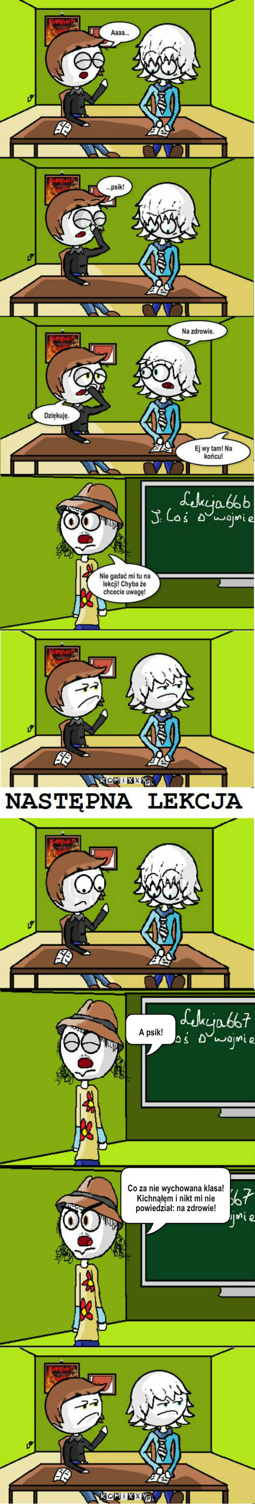 Kichnięcie – A psik! Co za nie wychowana klasa! Kichnąłęm i nikt mi nie powiedział: na zdrowie! 