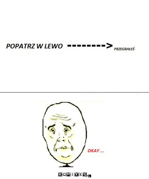 No popatrz ... –  