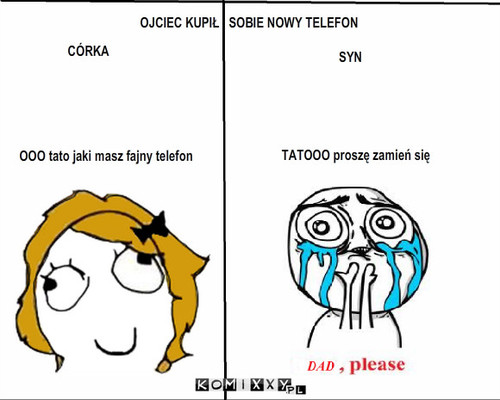 Telefon – CÓRKA OOO tato jaki masz fajny telefon SYN OJCIEC KUPIŁ   SOBIE NOWY TELEFON TATOOO proszę zamień się 