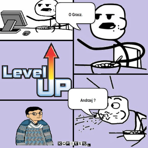 Level UP – O Gracz. Andrzej ? 