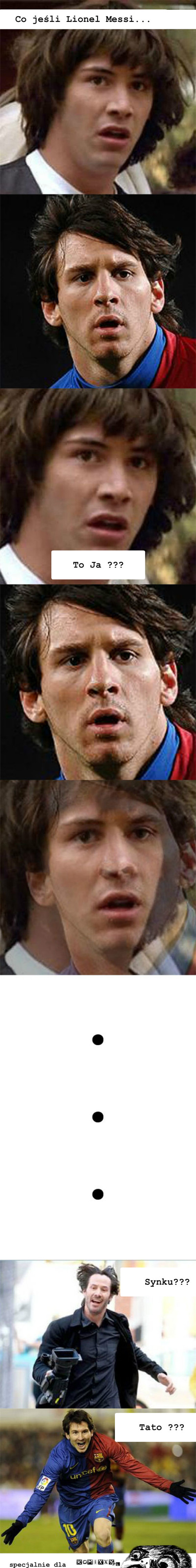 Lionel Messi – Co jeśli Lionel Messi... To Ja ??? Synku??? Tato ??? specjalnie dla Cube123 