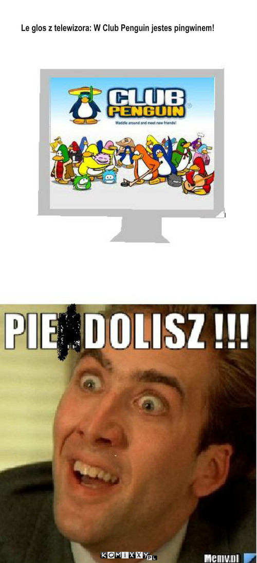 Reklama – Le glos z telewizora: W Club Penguin jestes pingwinem! 