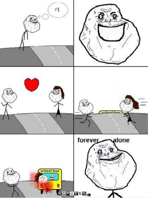 Forever Alone –  