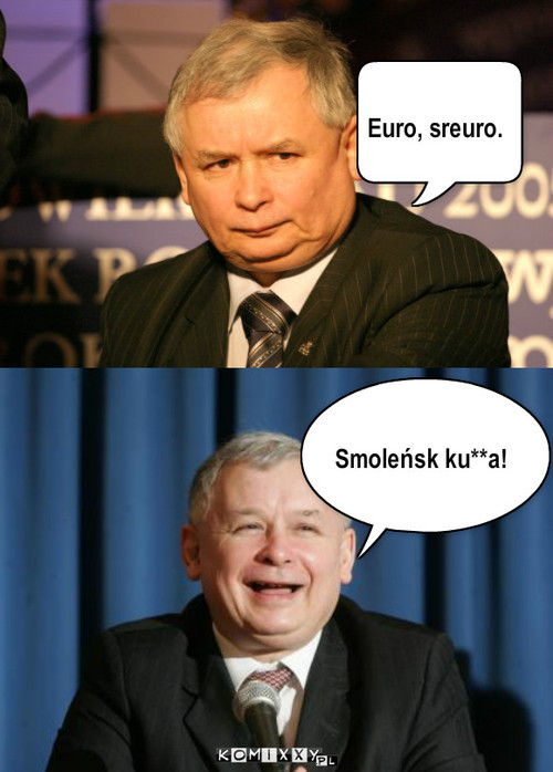 EURO vs Smoleńsk – Euro, sreuro. Smoleńsk ku**a! 