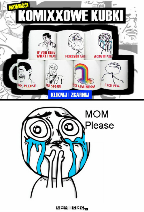 MOM PLEASE –  