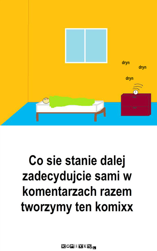 To wy decydujecie – dryn dryn dryn Co sie stanie dalej zadecydujcie sami w komentarzach razem tworzymy ten komixx 