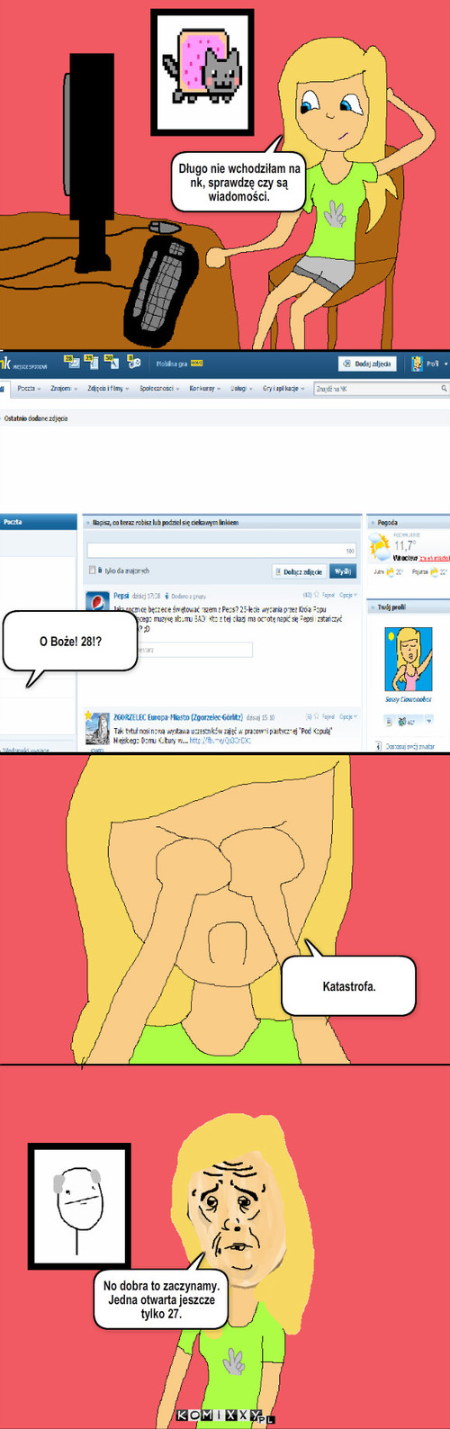 Wiadmości – Długo nie wchodziłam na nk, sprawdzę czy są wiadomości. O Boże! 28!? Katastrofa. No dobra to zaczynamy.
Jedna otwarta jeszcze tylko 27. 