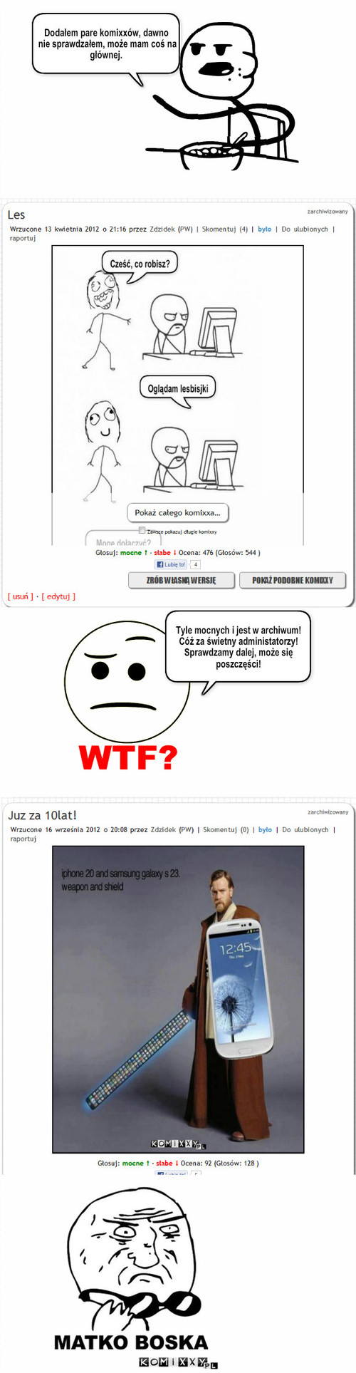 Brak szczescia – Dodałem pare komixxów, dawno nie sprawdzałem, może mam coś na głównej. Tyle mocnych i jest w archiwum!
Cóż za świetny administatorzy!
Sprawdzamy dalej, może się poszczęści! 