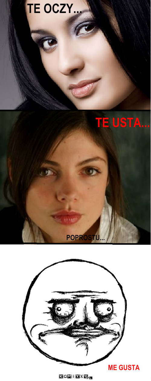 Oczy i usta – TE OCZY... TE USTA... ME GUSTA POPROSTU... ME GUSTA 