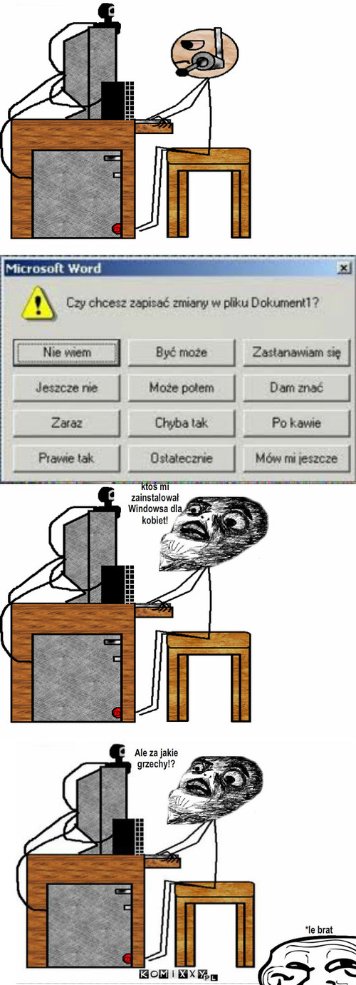 Zmiany w pliku – ktoś mi zainstalował Windowsa dla kobiet! Ale za jakie grzechy!? *le brat 