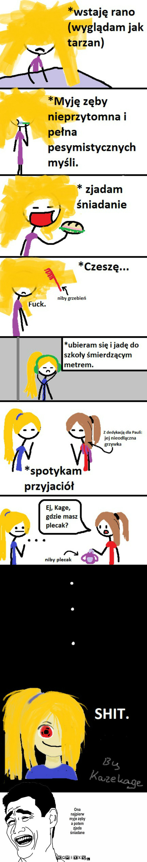 Plecak – Ona najpierw myje zęby a potem zjada śniadane 