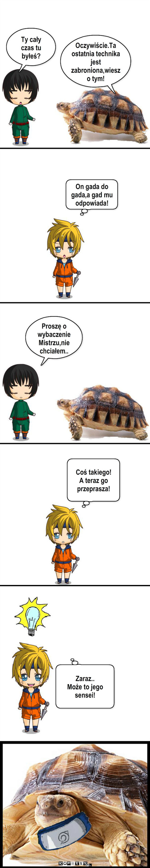 Logiczne myślenie ;d – On gada do gada,a gad mu odpowiada! Ty cały czas tu byłeś? Oczywiście.Ta ostatnia technika jest zabroniona,wiesz o tym! Proszę o wybaczenie Mistrzu,nie chciałem.. Coś takiego!
A teraz go przeprasza! Zaraz.. 
Może to jego sensei! 