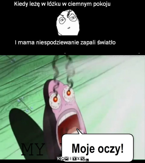 Moje oczy – Moje oczy! 