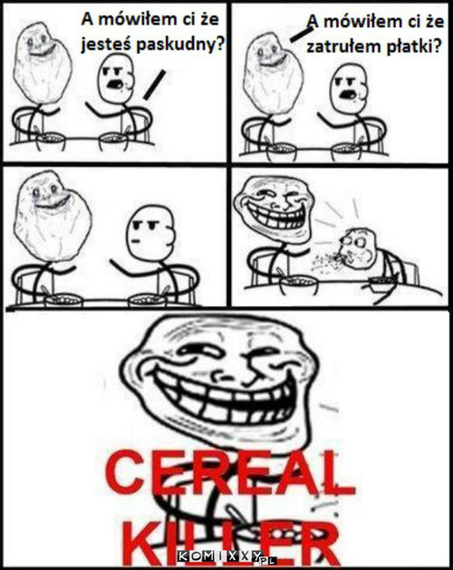 Cereal Killer –  