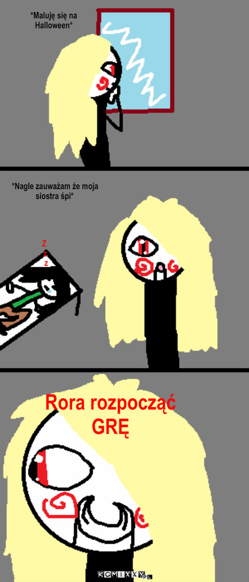 Halloweenowe zabawy – *Maluję się na Halloween* *Nagle zauważam że moja siostra śpi* Z
 z
  z Rora rozpocząć GRĘ 