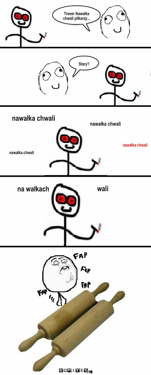 Nawałka chwali – Trener Nawałka chwali piłkarzy... Stary? nawałka chwali nawałka chwali nawałka chwali nawałka chwali na wałkach wali 