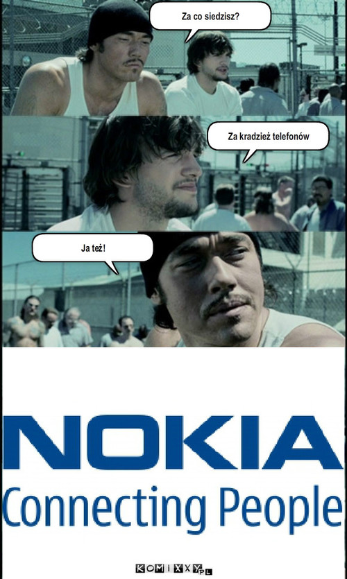 NOKIA – Za co siedzisz? Za kradzież telefonów Ja też! 