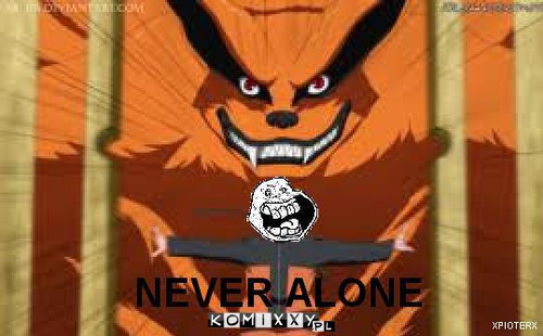 Naruto- Never alone –  