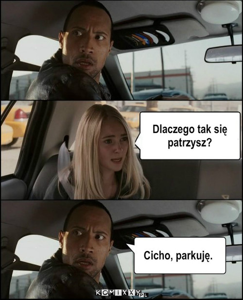 Parkowanie – Dlaczego tak się patrzysz? Cicho, parkuję. 