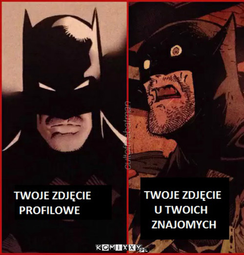 Co tam, i tak jestem Batmanem –  