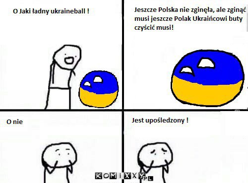 O jaki ładny ukraineball ! –  