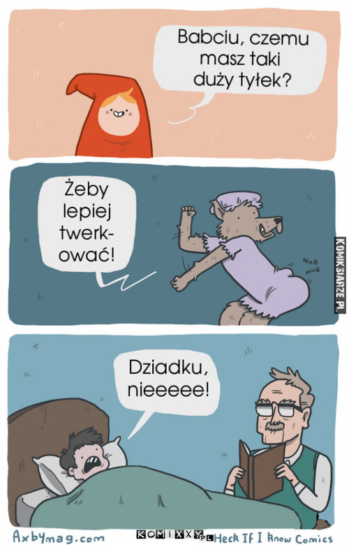 Po co babci taki tyłeczek? –  