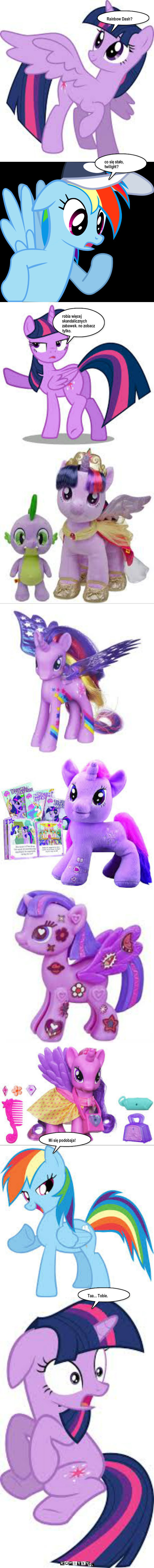 Przygody Twilight i Rainbow część 3 – Rainbow Dash? co się stało, twilight? robia więcej skandalicznych zabawek. no zobacz tylko. Mi się podobaja! Taa... Tobie. 